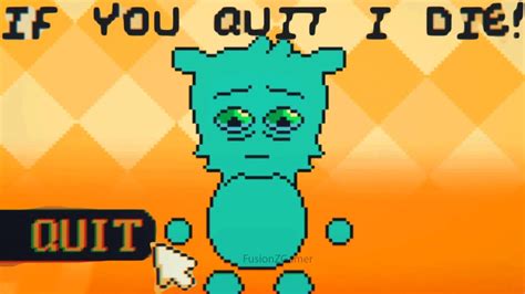 DONT QUIT THE GAME OR THIS VIRTUAL PET DIES..